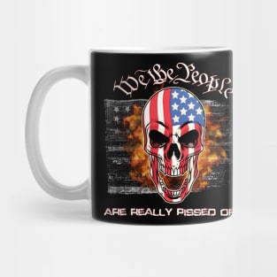 We the People are Really Pissed Off! Mug